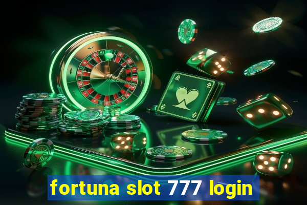 fortuna slot 777 login