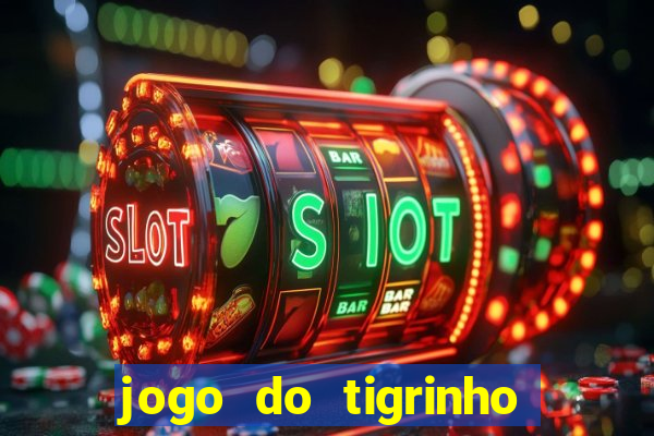 jogo do tigrinho é seguro