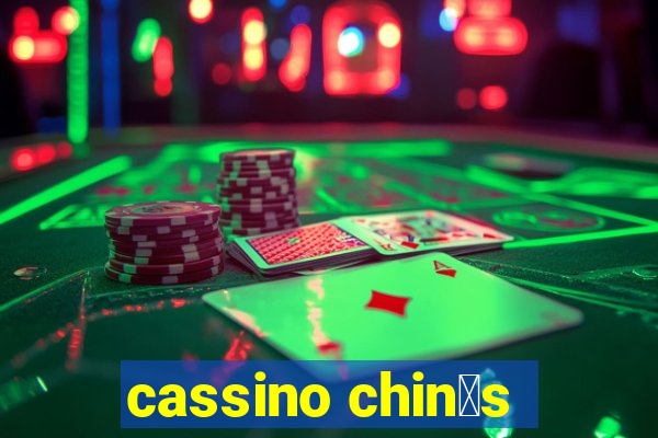 cassino chin锚s