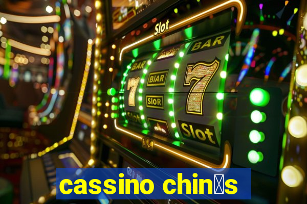 cassino chin锚s