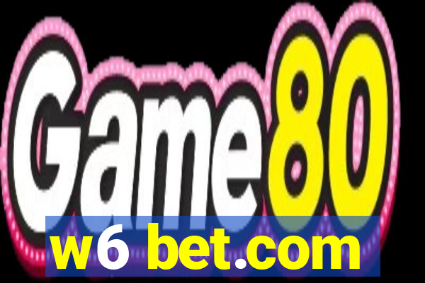 w6 bet.com