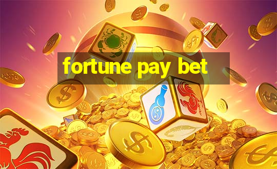 fortune pay bet