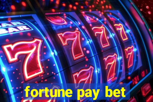 fortune pay bet