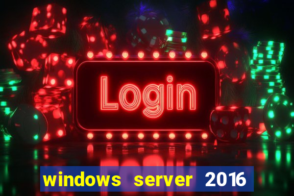 windows server 2016 download iso pt-br