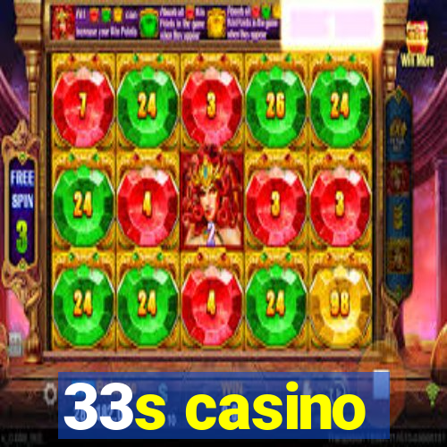 33s casino