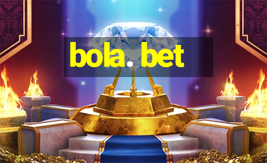 bola. bet