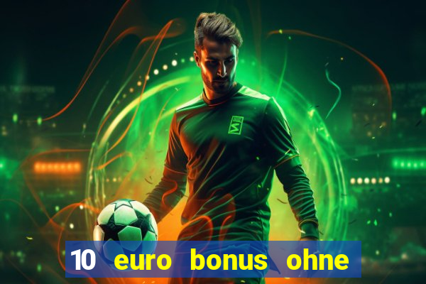 10 euro bonus ohne einzahlung casino 2021