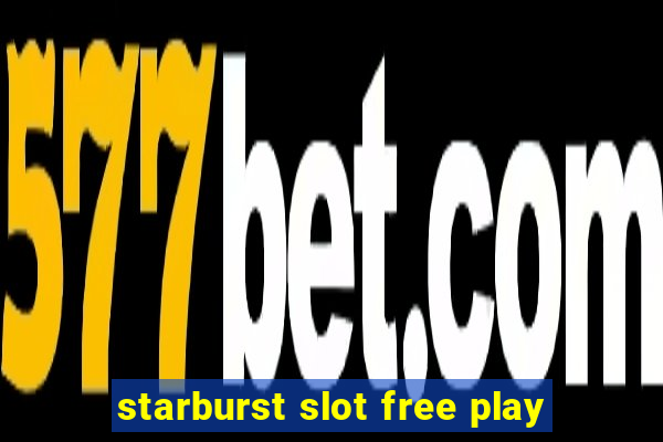 starburst slot free play