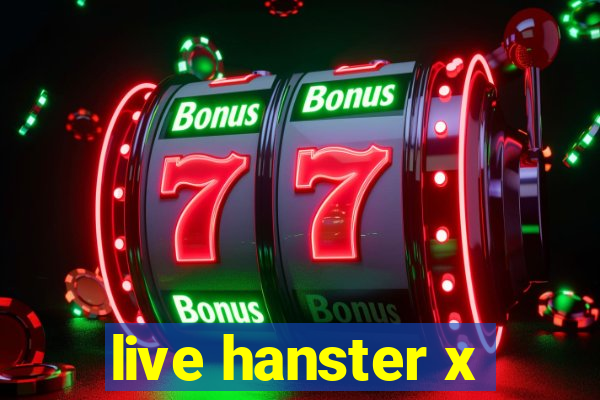 live hanster x