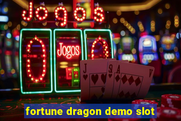 fortune dragon demo slot