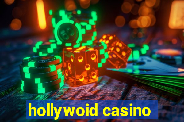 hollywoid casino