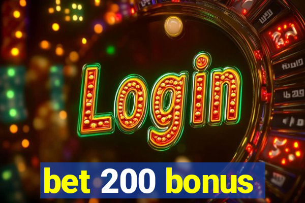 bet 200 bonus