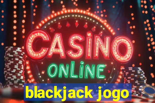 blackjack jogo