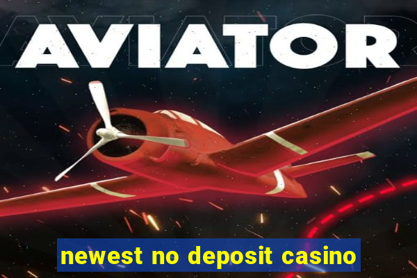 newest no deposit casino