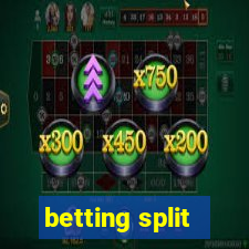 betting split