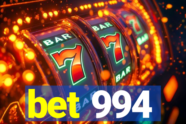 bet 994