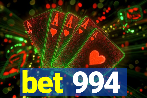 bet 994