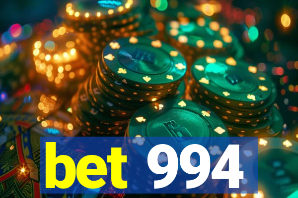 bet 994