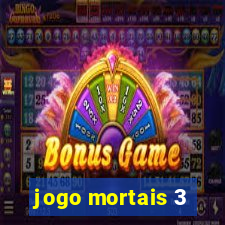 jogo mortais 3