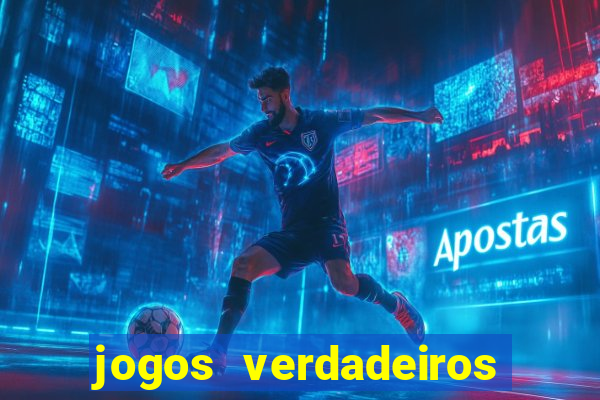 jogos verdadeiros para ganhar dinheiro