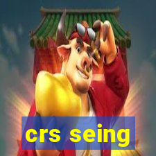 crs seing