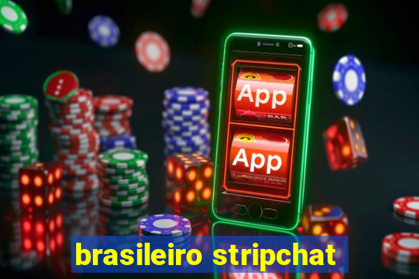 brasileiro stripchat