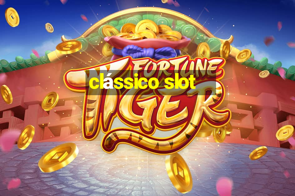 clássico slot