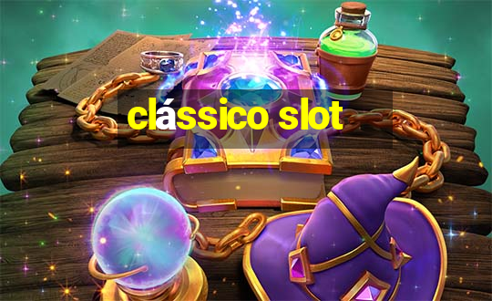 clássico slot