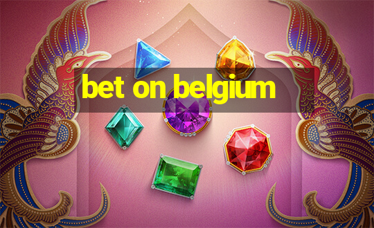 bet on belgium