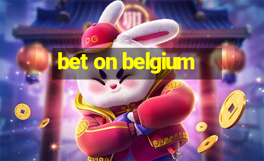 bet on belgium