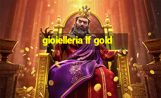 gioielleria lf gold