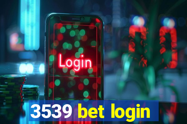 3539 bet login