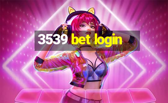 3539 bet login