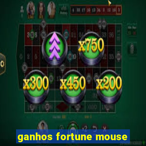 ganhos fortune mouse