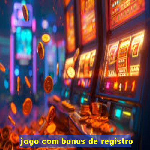 jogo com bonus de registro