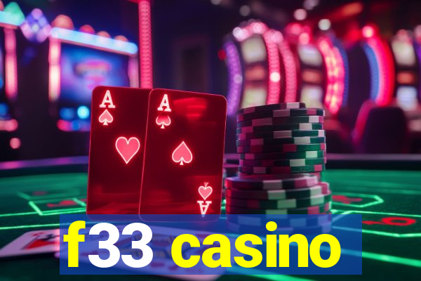 f33 casino