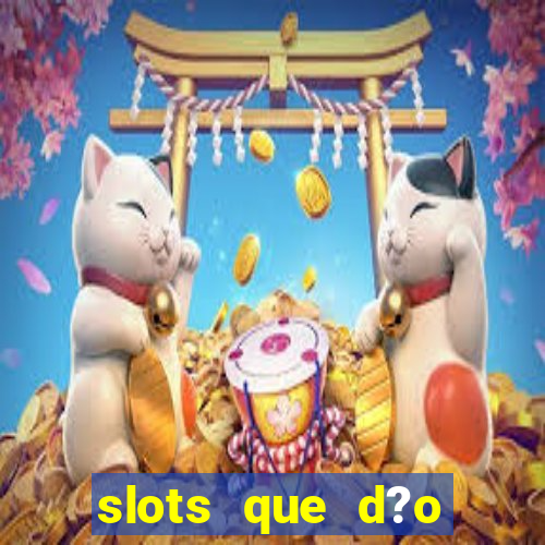 slots que d?o bonus no cadastro