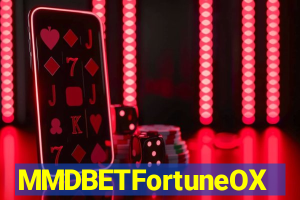 MMDBETFortuneOX