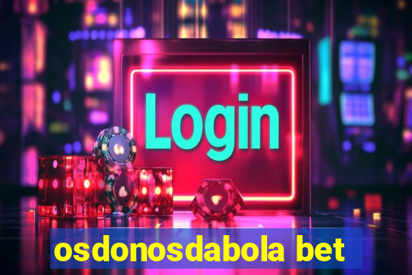 osdonosdabola bet