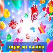 jogar no casino