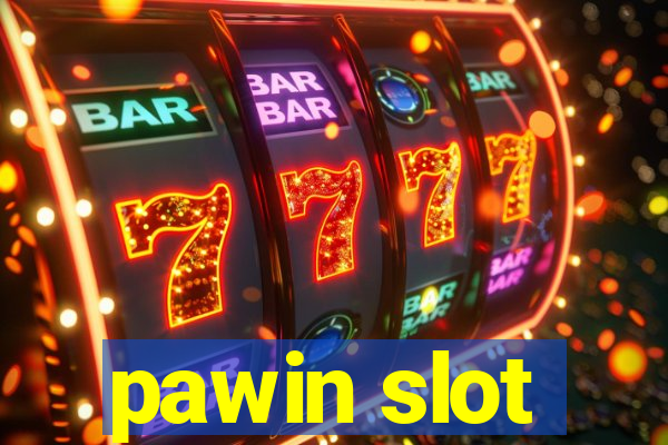 pawin slot