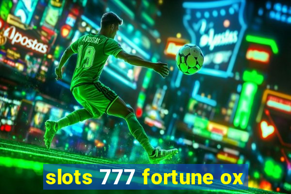 slots 777 fortune ox