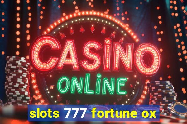 slots 777 fortune ox