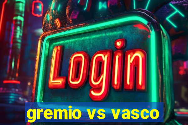 gremio vs vasco