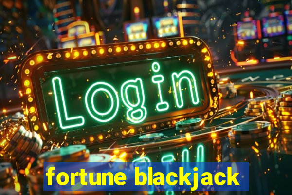 fortune blackjack