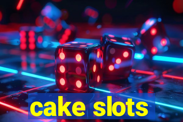 cake slots