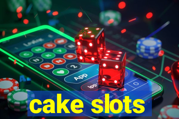 cake slots