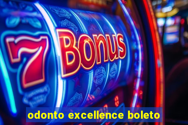 odonto excellence boleto