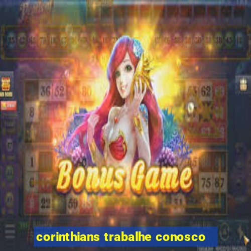 corinthians trabalhe conosco