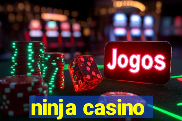 ninja casino